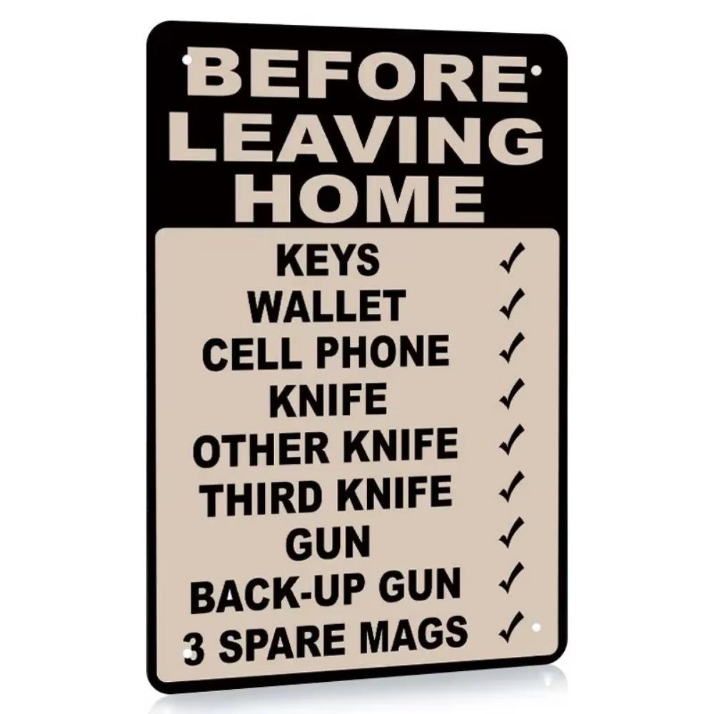 1pcs, Metal Sign Take Your Keys Gun Before Leaving Home Jail Cell Knife Metal Sign Home Bar Cafe Retaurant Wall Decor