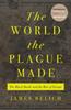 Книга The World the Plague Made : The Black Death and the Rise of Europe