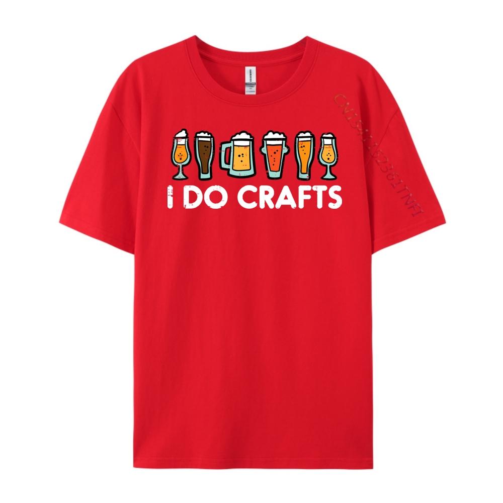I Do Crafts Beer Funny Oktoberfest Homebrew Men Women Dad Grpahic Tee Summer Free Shipping Clothes EU SIZE Game