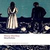 Mathilda by Mary Shelley Paperback Book 9780192883049