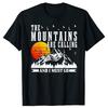 Men's The Mountains Are Calling I Must Go Hiking Graphic Printed T-Shirt Slogan Casual Short-sleeve Cotton Tshirts Outdoor Shirt