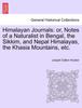 Книга Himalayan Journals : Or, Notes of a Naturalist In Bengal, the Sikkim, and Nepal Himalayas, the Khasia Mountains, Etc. Vol. I