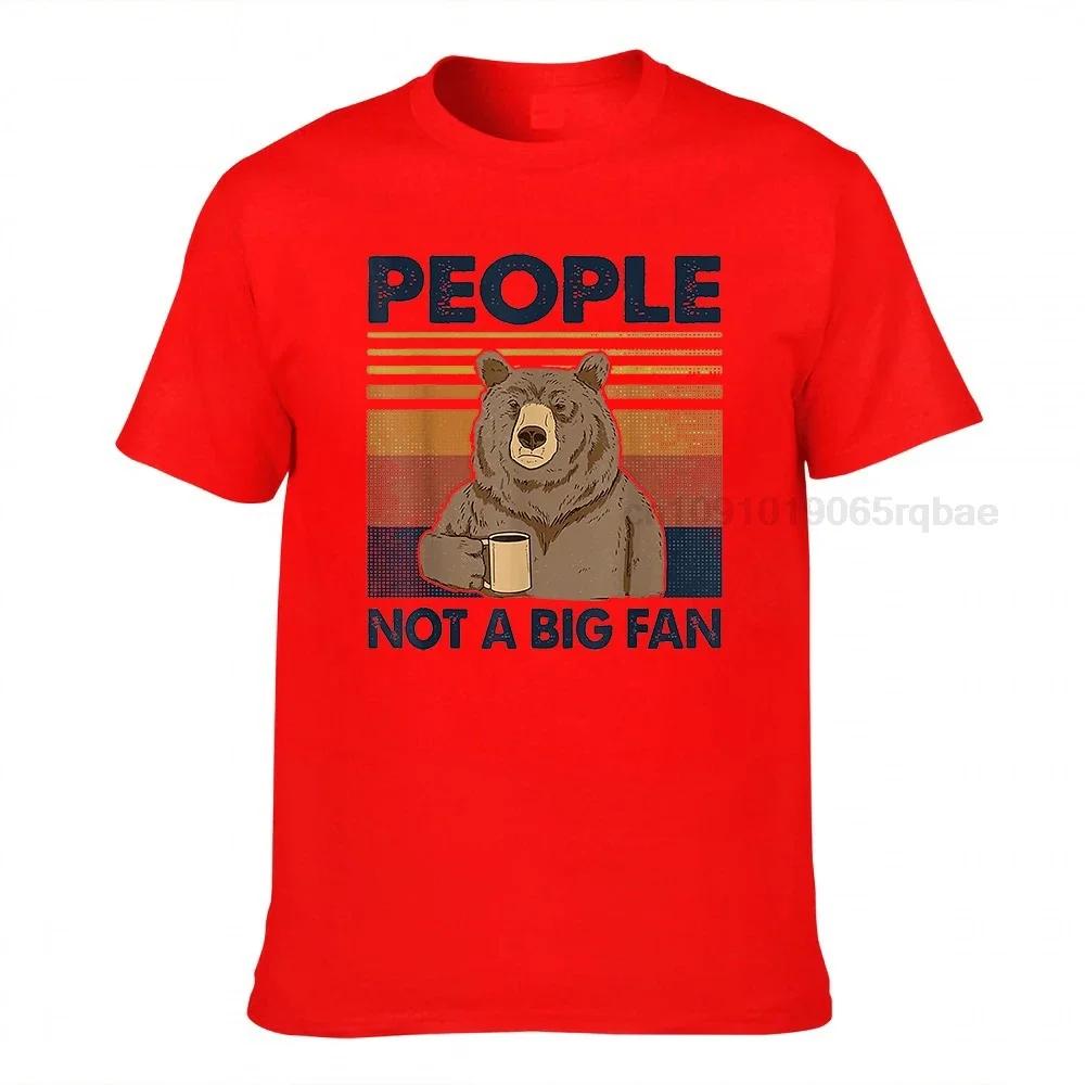 Fashion Summer Top Bear Thats What I Do Drink Coffee People Not A Big Fan Vintage Unisexs Top T Shirt Fast Shipping