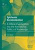 Книга Epistemic Decolonization : A Critical Investigation Into the Anticolonial Politics of Knowledge