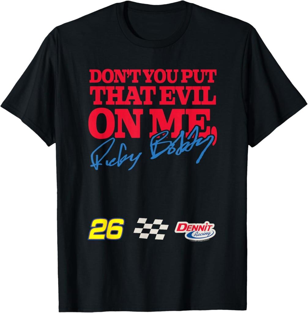 Talladega Nights Don't Put That Evil on Me Funny Movie T-Shirt