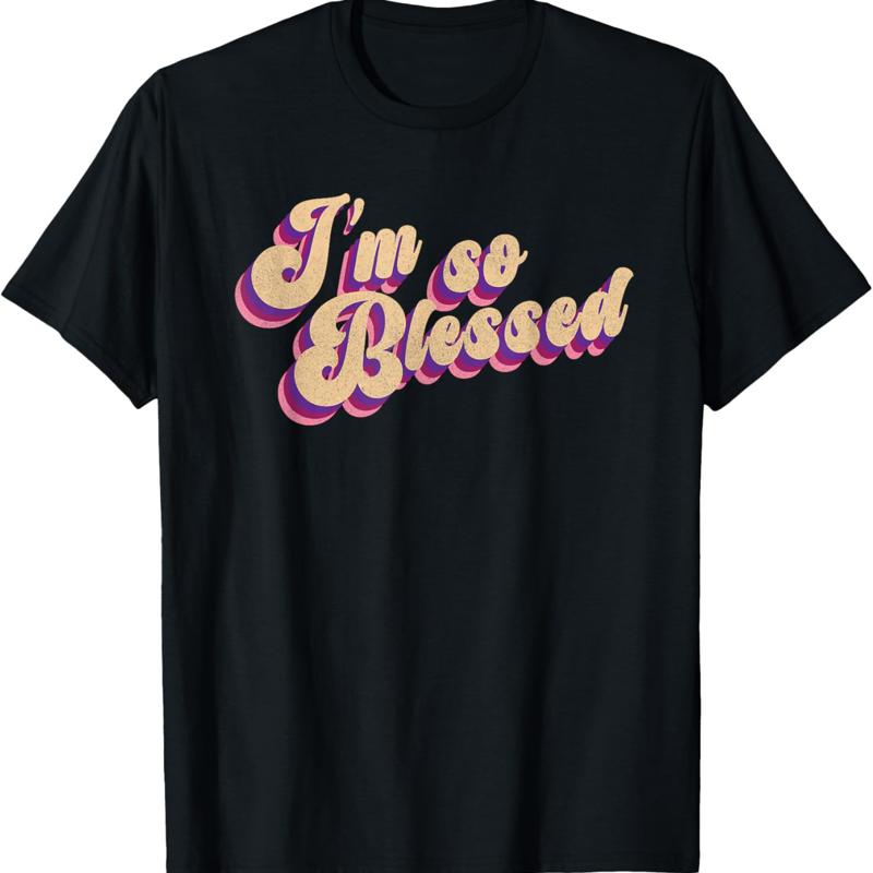 I'M So Blessed Thankful Church T Shirt