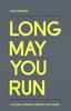 Книга Long May You Run : A Global Nomad's Search for Home