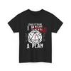 Board Game T-Shirt - Leave It To Me I Had A Plan Shirt - I Had A Plan Tee