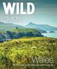 Книга Wild Guide Wales and Marches : Hidden Places, Great Adventures & the Good Life In Wales (including Herefordshire and Shropshire)