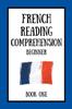 Книга French Reading Comprehension : Beginner Book One