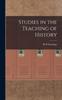 The Studies In the Teaching of History Book