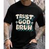 Plus Size Unisexs Trust God Bruh Print Tshirt Slim Fit Short Sleeve Tees For Summer Unisexs Clothing Tshirt