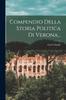 Книга Compendio Della Storia Politica Di Verona...