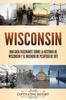 Книга Wisconsin : Una Guia Fascinante Sobre La Historia De Wisconsin Y El Incendio De Peshtigo De 1871