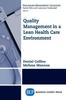The Quality Management In a Lean Health Care Environment Book