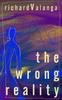 The The Wrong Reality Book