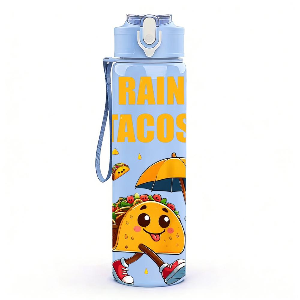 1PC It Is Raining Tacos Funny Character 750ml Color Plastic Water Bottle Leakproof Flip Straw Lid For Sports Office Home Use
