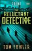 Книга The Reluctant Detective : A C.T. Ferguson Crime Novel