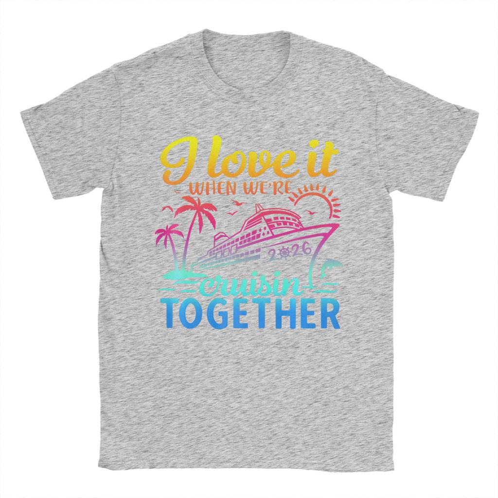 Family Cruise 2026 I Love It When We're Cruisin' Together T-Shirt Summer T-Shirts For Unisex Print Tshirt Short Sleeve Casual Tops