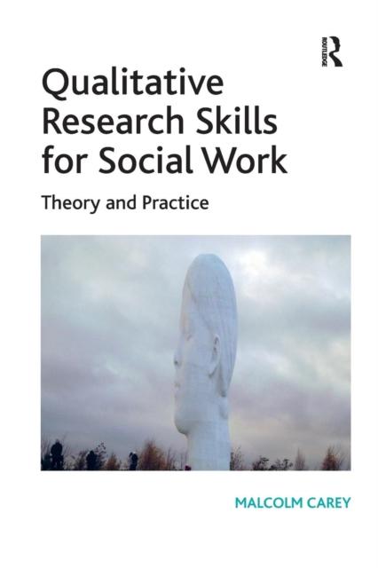 Книга Qualitative Research Skills for Social Work : Theory and Practice