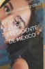 Книга Viva El Senor Presidente De Mexico