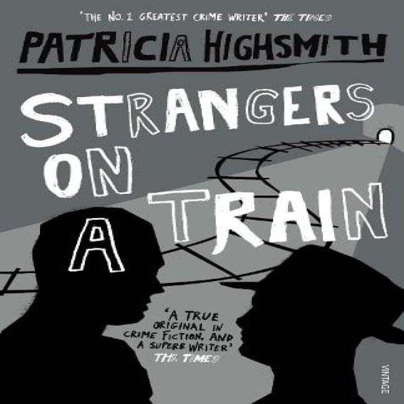 Strangers on a Train by Patricia Highsmith Paperback Book 9780099283072