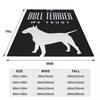 In Bull Terrier We Trust Blankets Soft Warm Flannel Throw Blanket Bedding for Bed Living room Picnic Travel Home Couch