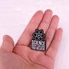 Science Over Belief Brooch Badge