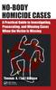 Книга No-Body Homicide Cases : A Practical Guide To Investigating, Prosecuting, and Winning Cases When the Victim Is Missing
