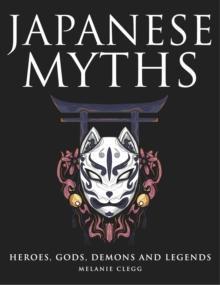 Japanese Myths by Melanie Clegg Hardback Book 9781838863180