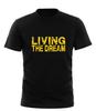 Funny T-Shirt Novelty Mens Tee TShirt - Living The Dream TShirts All Sizes Black