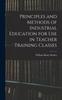 Книга Principles and Methods of Industrial Education for Use In Teacher Training Classes