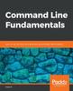 Книга Command Line Fundamentals : Learn To Use the Unix Command-line Tools and Bash Shell Scripting