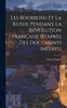 Книга Les Bourbons Et La Russie Pendant La Revolution Francaise (d'apres Des Documents Inedits)