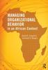Книга Managing Organizational Behavior In the African Context