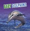 Книга Baby Dolphins