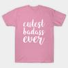 T Shirt Women Cutest Badass Ever Harajuku Print Kawaii Tshirt Summer Short Sleeve Female T-Shirt Top Tee