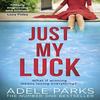 Just My Luck by Adele Parks Paperback Book 9780008284695