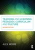 Книга Teaching and Learning : Pedagogy, Curriculum and Culture