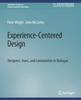 The Experience-Centered Design : Designers, Users, and Communities In Dialogue Book