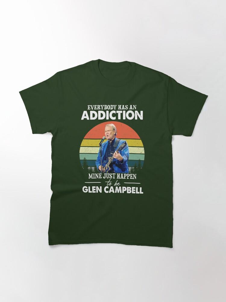 Glen Campbell Everybody Has an Addiction Mine Just Happens to Be Glen Campbell Vintage Classic T-Shirt