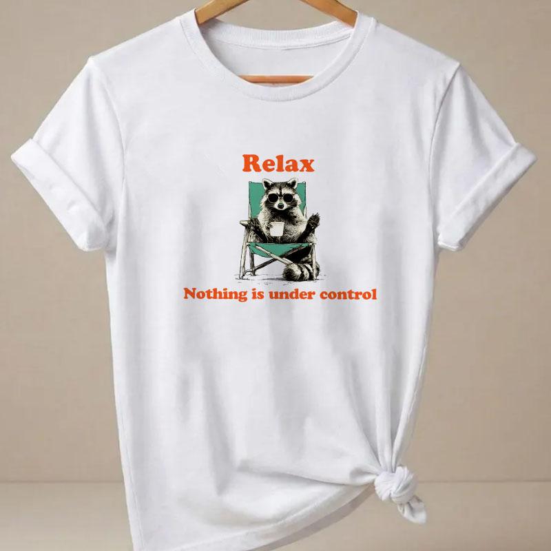 Raccoon Vintage TShirt Unisex Relax Nothing Is Under Control Trash Panda Tee Summer Racoon Chilling Tee Shirt Clothes