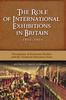 Книга The Role of International Exhibitions In Britain, 1850-1910 : Perceptions of Economic Decline and the Technical Education Issue