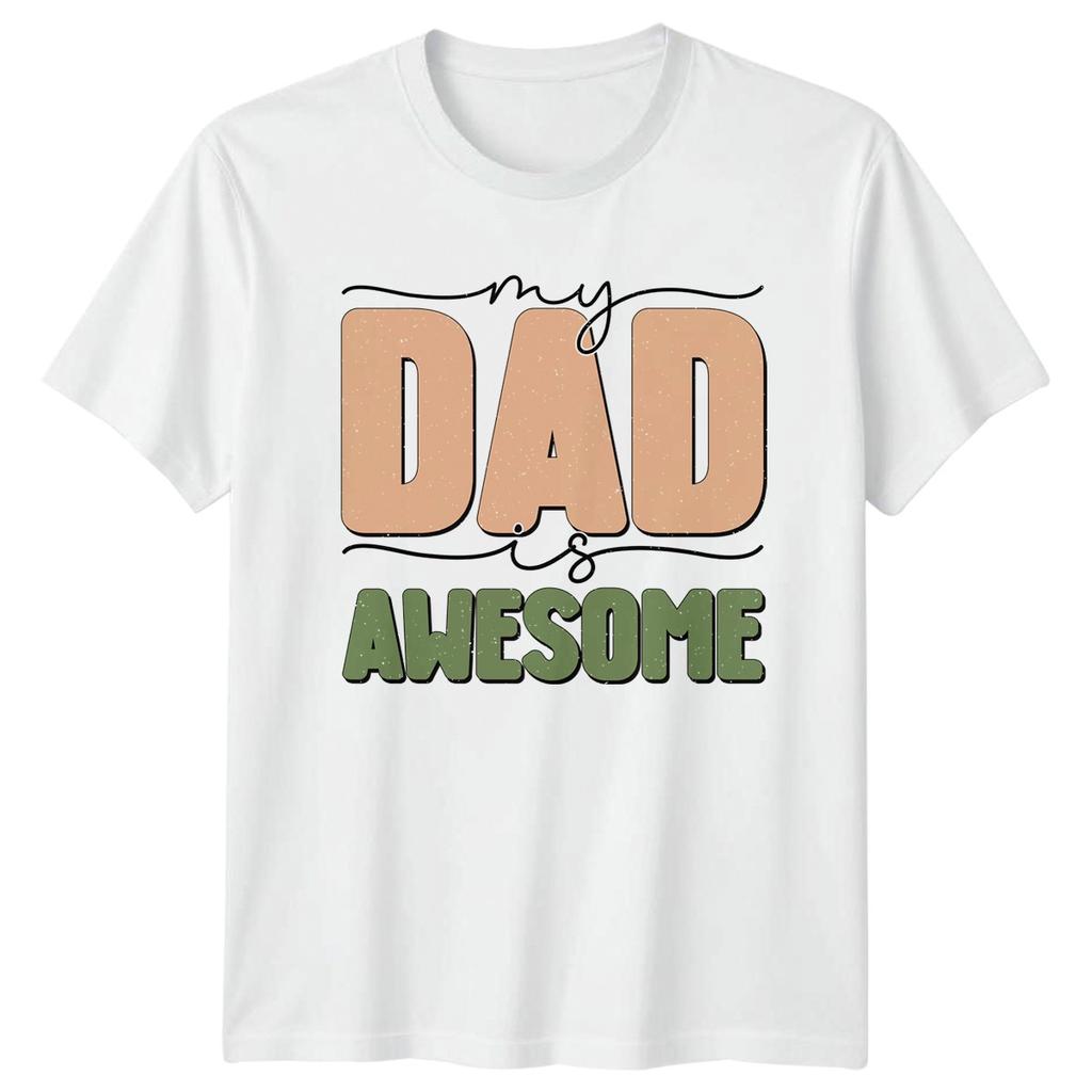 My Dad Is Awesome Unisexs TShirt Fathers Day Fatherhood Gift For Him