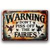 Vintage Fairy Sign Do Not Mess With Fairies 30x20cm Weatherproof Garden Wall Decor