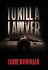 Книга To Kill A Lawyer