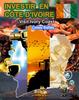 Книга INVESTIR EN COTE D'IVOIRE - Visit Ivory Coast - Celso Salles : Collection Investir En Afrique