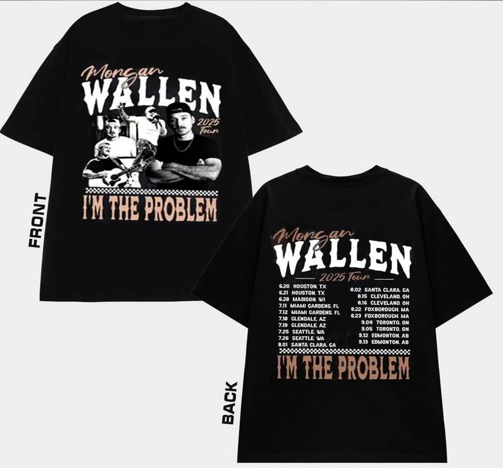 Morgan Im The Problem Tour TShirt Wallen Concert Unisex Shirt Unisex T-Shirt