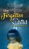 Книга The Forgotten Child : From Brokenness To Healing Series