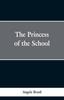 Книга The Princess of the School